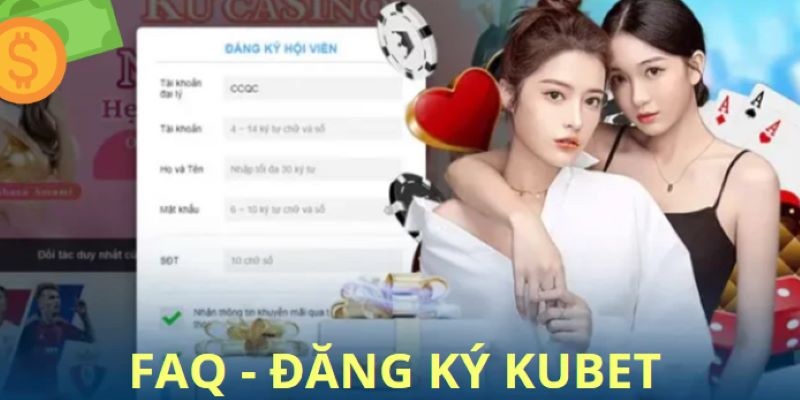 Trả lời một số thắc mắc của người dùng về việc đăng ký sân chơi Kubet