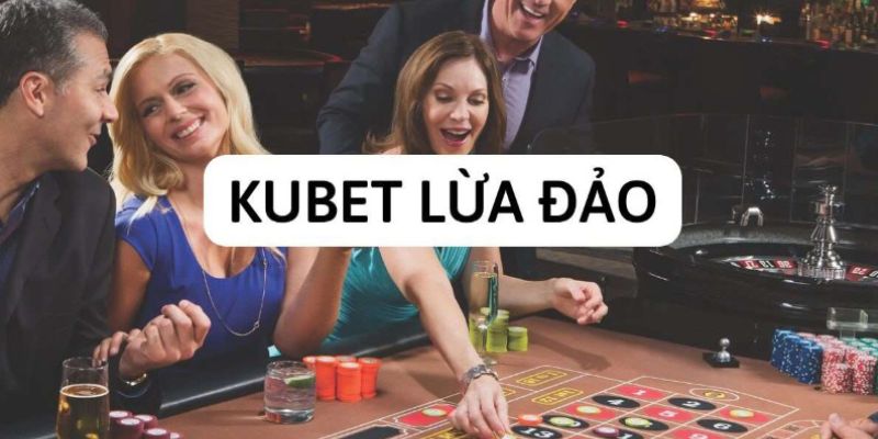 Kubet luôn công khai luật lệ rõ ràng