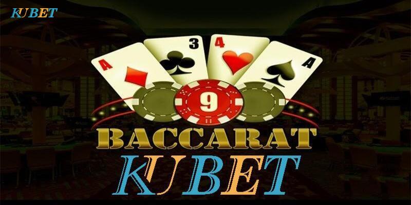 Baccarat tại nhà cái Kubet