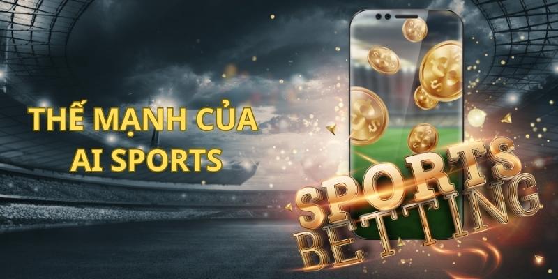 Điểm nổi bật của AI Sports 