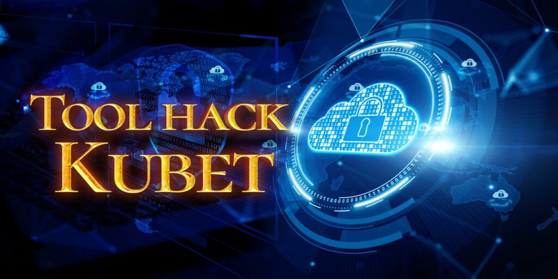 Tool hack Kubet có thật sự đem lại hiệu quả như lời đồn?